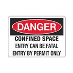 Danger Confined Space Entry Can Be Fatal Entry By Permit Only Sign